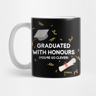 Graduation: Graduated With Honours (You're So Clever) White Writing Mug